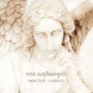 

Vox Archangeli: Sanctus:Michael