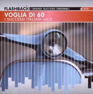 

Voglia Di 60 I Successi Italiani Vol.2