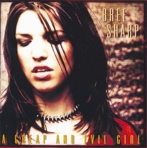 

Bree Sharp: A Cheap and Evil Girl