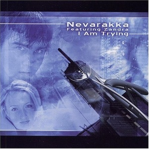 

Nevarakka: I Am Trying