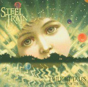 

Steel Train: Twilight Tales: from the Prairies of the Sun