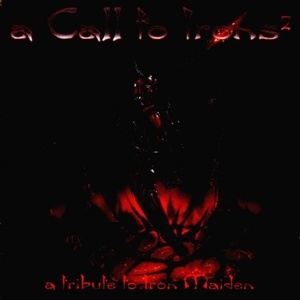 

A Call To Irons 2 - A Tribute To Iron Maiden 2