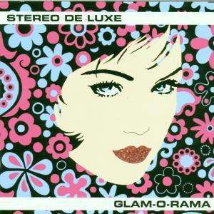 

Stereo De Luxe: Glam-O-Rama
