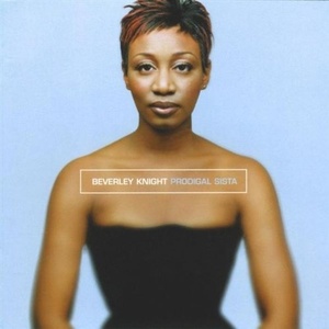 

Beverley Knight – Prodigal Sista