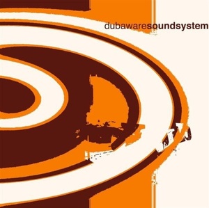 

Dubaware Soundsystem – Dubaware Soundsystem