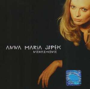 

Anna Maria Jopek: Nienasycenie