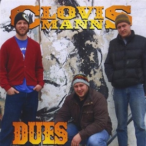 Clovis Mann: Dues