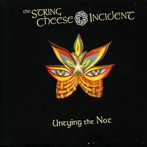 

The String Cheese Incident – Untying The Not