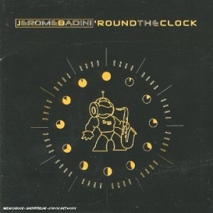

Jerome Badini: Round The Clock