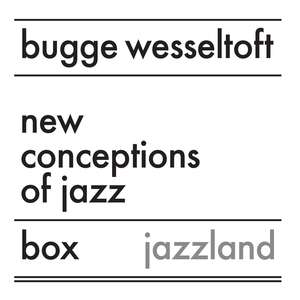 

Bugge Wesseltoft: New Conception Of Jazz (Boxset), 4 (3 CD + 1 DVD)