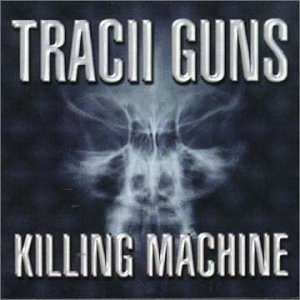 Tracii Guns: Killing Machine