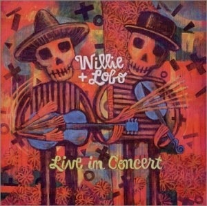 Willie & Lobo: Live in Concert