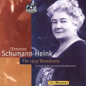 Schumann-Heink, Ernestina - Schumann-Heink 1934 Broadcasts