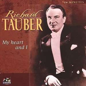 Tauber, Richard - My Heart And I
