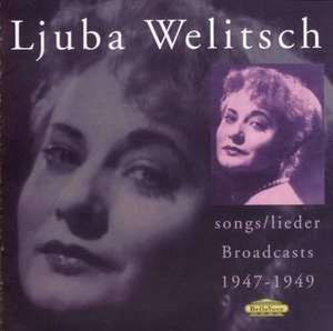 Recital From Broadcast 1947-1949 Welitsch, Ljuba