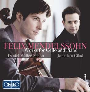 Mendelssohn - Works for Cello and Piano. / Daniel Muller-Schott