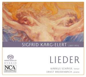 Karg-Elert - Lieder (Auswahl). Markus Schafer (Tenor), Ernst Breidenbach (Klavier)