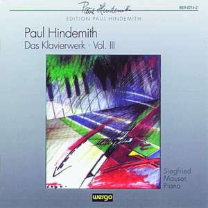 Hindemith, Paul - Das Klavierwerk Vol. III Mauser, Siegfried