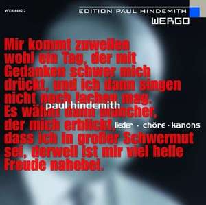 Hindemith, Paul - Lieder · Chore · Kanons. Gritton, R./ Rundfunkchor Berlin