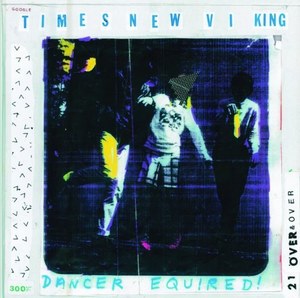 Times New Viking - Dancer Equired - Vinyl 28049₽