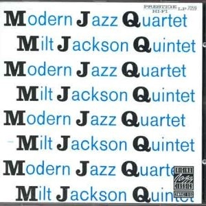 

Modern Jazz Quartet / Milt Jackson Quintet