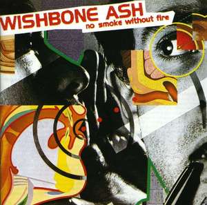 

Wishbone Ash: No Smoke Without Fire / REPEAT /