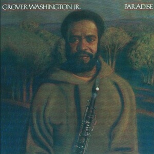 

Grover Washington Jr: Paradise