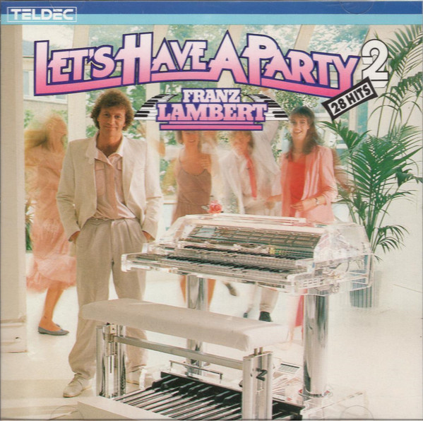 

Franz Lambert ‎– Let'S Have A Party 2 (1 CD)