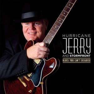 

Hurricane Jerry & Stormfront: Blues You Can't Disguise