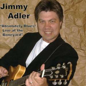 

Jimmy Adler: Absolutely Blues! Live at the Boneyard