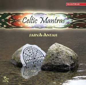 Celtic Mantras - Sarva-Antah