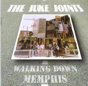 JUKE JOINTS: Walking Down Memphis