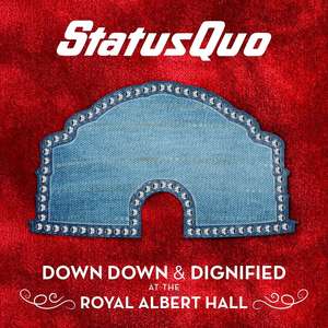 

STATUS QUO - Down Down and Dignified At The Royal Albert Hall (LP+mp3), 1 LP