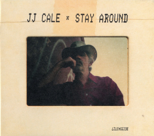 

J.J. Cale - Stay Around (1 CD)