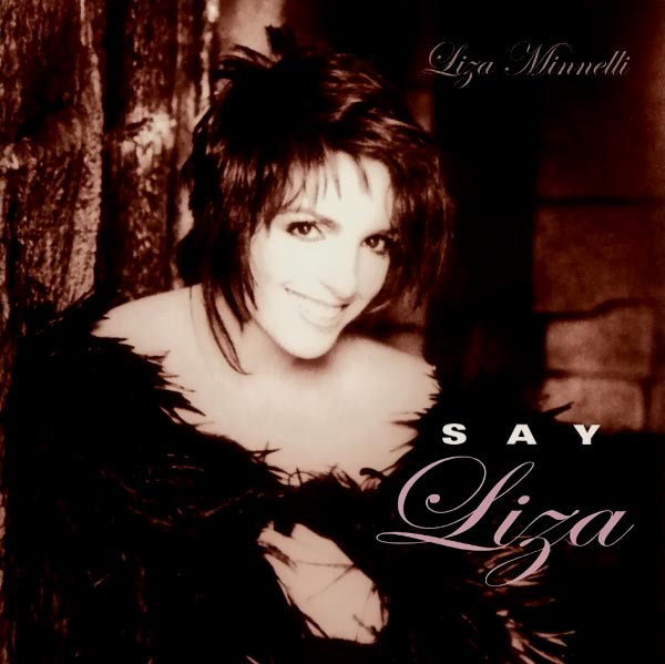 

Liza Minnelli: Say Liza (1 CD)