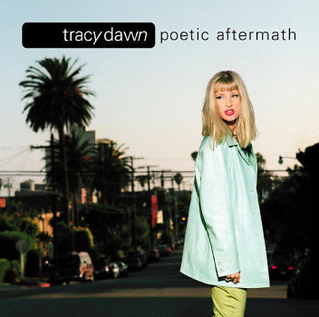 Tracy Dawn: Poetic Aftermath