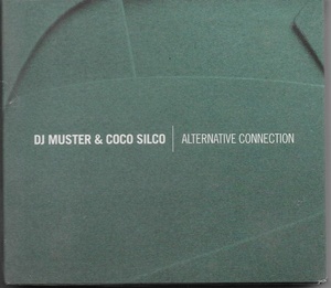 

DJ MUSTER & COCO SILCO: ALTERNATIVE CONNECTION(DIGIPAK)