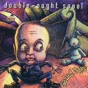 

Double-Ought Spool: Salad Days