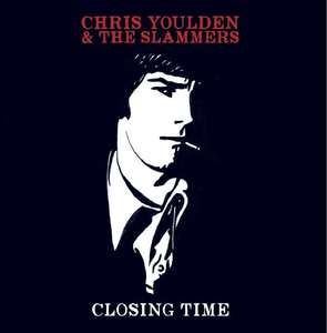 

Chris Youlden & The Slammers: Closing Time VINYL, 1 LP