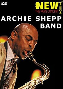 Archie Shepp Band ?– New Morning The Geneva Concert