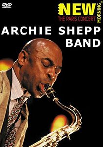 Archie Shepp Band ?– New Morning The Geneva Concert (DVD)