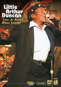 Little Arthur Duncan: Live at Rosa\'s Blues Lounge