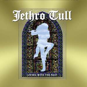 

Jethro Tull: Living With The Past (Live)