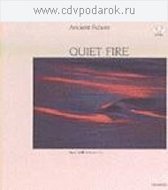 Ancient Future ?– Quiet Fire