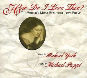 

How Do I Love Thee - Michael York; Michael Hoppe