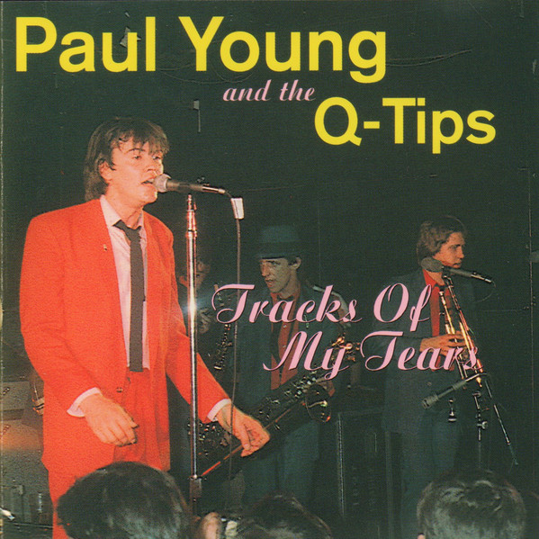 Paul Young and the Q-Tips: Tracks of My Tears (1 CD)