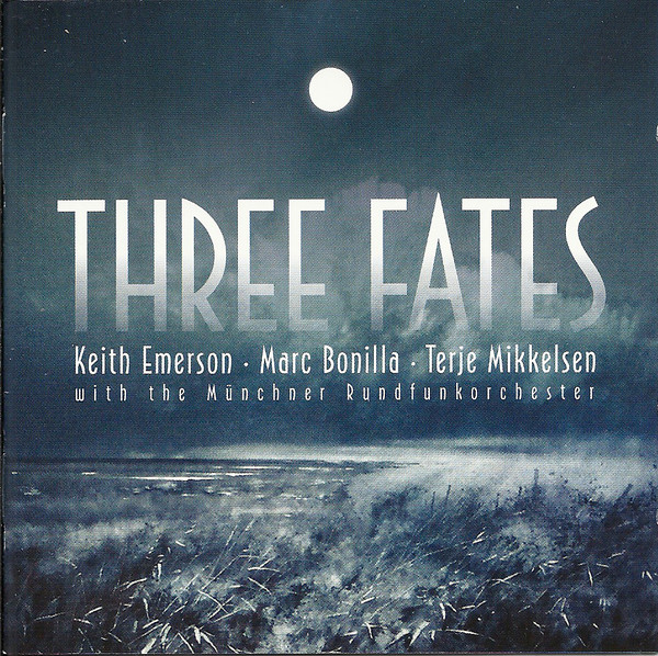 

Keith Emerson. Marc Bonilla & Terje Mikkelsen: Three Fates (1 CD)