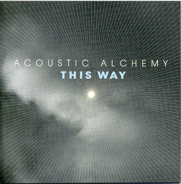 

Acoustic Alchemy - This Way (1 CD)