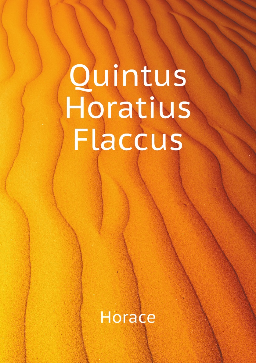 

Quintus Horatius Flaccus (Latin Edition)