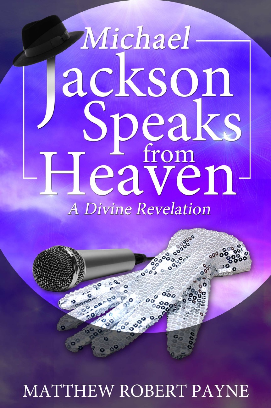 

Michael Jackson Speaks from Heaven